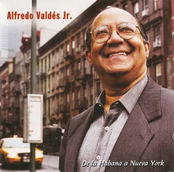 ALFREDO VALDES JR - De La Habana a Nueva York cover 