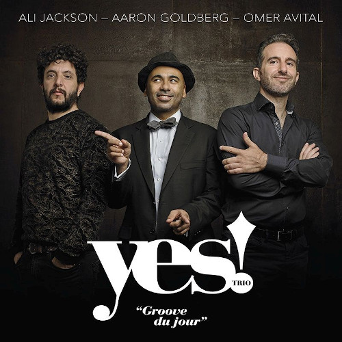 ALI JACKSON JR - Yes! Trio : Groove Du Jour cover 