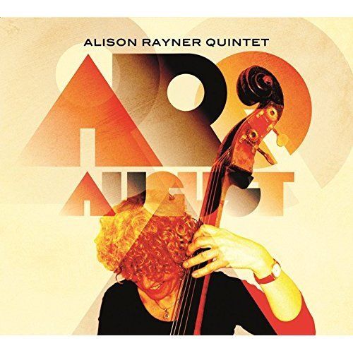 ALISON RAYNER - Alison Rayner Quintet : August cover 
