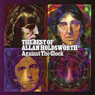 ALLAN HOLDSWORTH - Against the Clock: The Best of Allan Holdsworth cover 