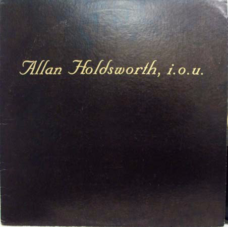 ALLAN HOLDSWORTH - I. O. U. cover 