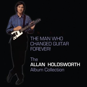 ALLAN HOLDSWORTH - Man Who Changed Guitar Forever cover 