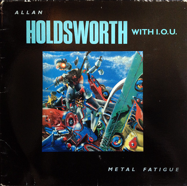 ALLAN HOLDSWORTH - Metal Fatigue cover 