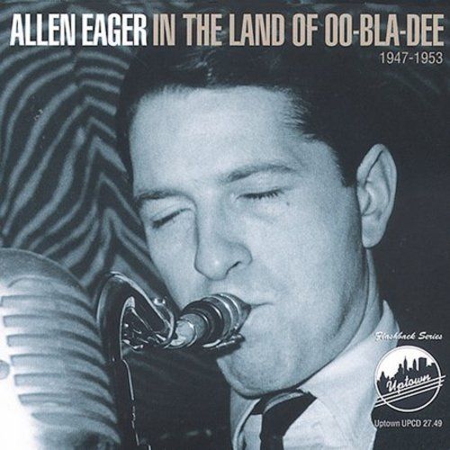 ALLEN EAGER - In the Land of Oo-Bla-Dee, 1947-1953 cover 