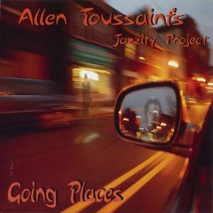 ALLEN TOUSSAINT - Allen Toussaint's Jazzity Project : Going Places cover 