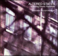 ALTERED STATES - Altered States featuring Otomo Yoshihide ‎: Lithuania And Estonia Live cover 
