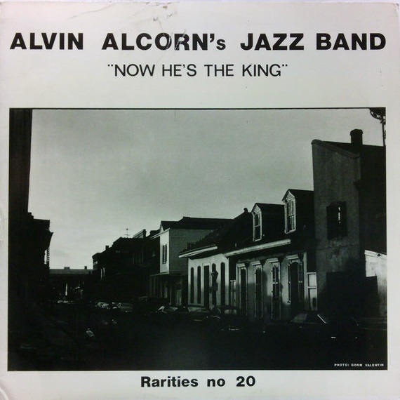 ALVIN ALCORN - Now He's the King, Rarities 20 cover 