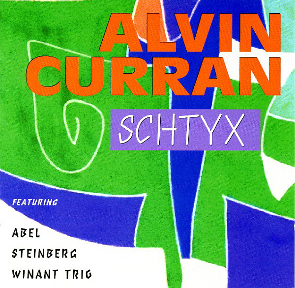 ALVIN CURRAN - Schtyx cover 