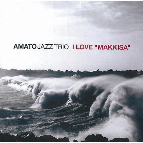 AMATO JAZZ TRIO - I love ”Makkisa” cover 