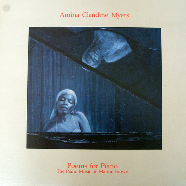 AMINA CLAUDINE MYERS - Poems for Piano: The Piano Music of Marion Brown cover 