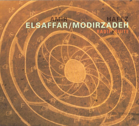 AMIR ELSAFFAR - Amir ElSaffar  / Hafez Modirzadeh ‎: Radif ♦ Suite cover 