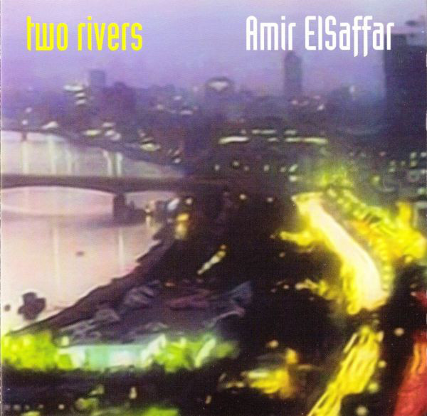 AMIR ELSAFFAR - Two Rivers cover 