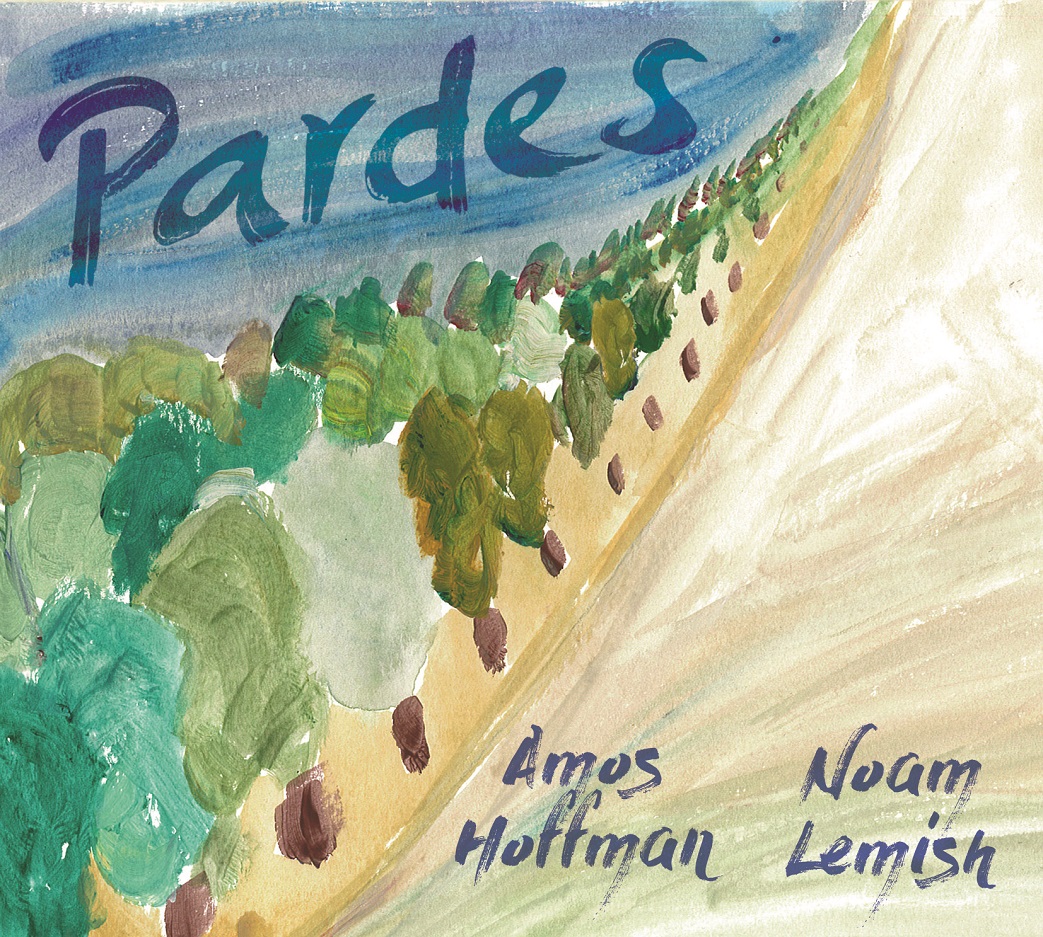 AMOS HOFFMAN - Amos Hoﬀman & Noam Lemish : Pardes cover 