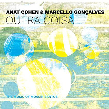 ANAT COHEN - Anat Cohen & Marcello Goncalves : Outra Coisa cover 