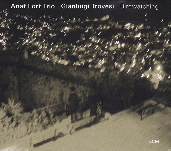 ANAT FORT - Anat Fort Trio & Gianluigi Trovesi : Birdwatching cover 
