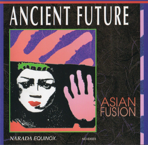 ANCIENT FUTURE - Asian Fusion cover 