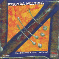 ANDRÉ CONDOUANT - Friends Meeting / Alain Jean-Marie & André Condouant cover 