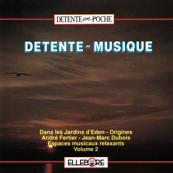 ANDRÉ FERTIER - André Fertier, Jean-Marc Dubois : Detente ~ Musique - Volume 2 cover 