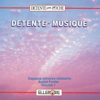 ANDRÉ FERTIER - Détente ~ Musique - Volume 1 (aka Musique Fonctionnelle De Détente • Volume 1) cover 