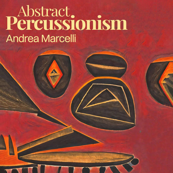 ANDREA MARCELLI - Abstract Percussionism cover 