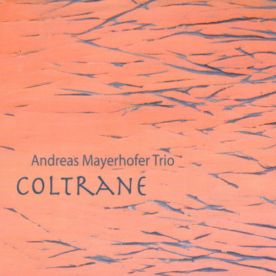 ANDREAS MAYERHOFER - Coltrane cover 