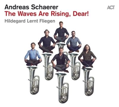 ANDREAS SCHAERER - The Waves Are Rising, Dear! cover 