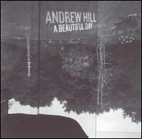ANDREW HILL - A Beautiful Day cover 