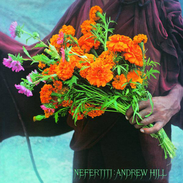ANDREW HILL - Nefertiti cover 