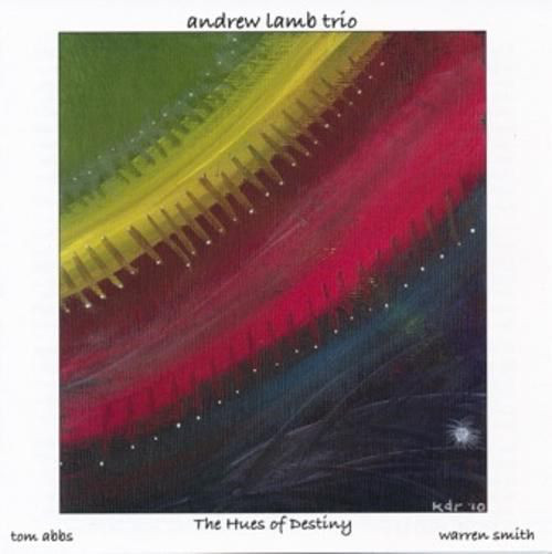 ANDREW LAMB - Andrew Lamb Trio : The Hues of Destiny cover 