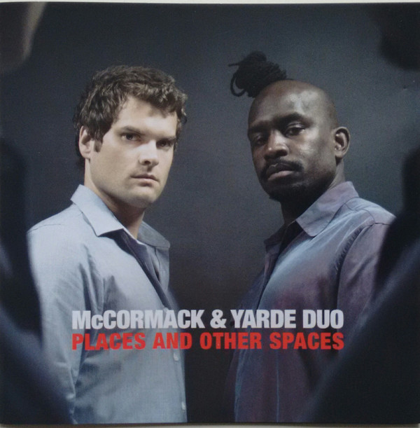 ANDREW MCCORMACK - Andrew McCormack & Jason Yarde : Places and Other Spaces cover 