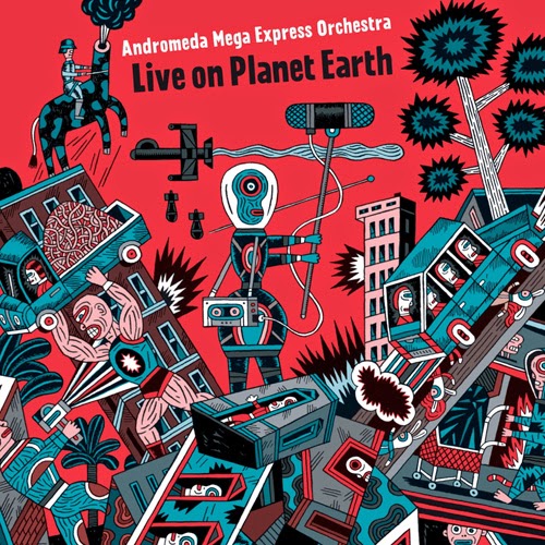 ANDROMEDA MEGA EXPRESS ORCHESTRA - Live on Planet Earth cover 