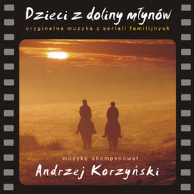 ANDRZEJ KORZYŃSKI - Dzieci z doliny mlynów / Die Kinder vom Muhlental cover 