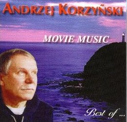ANDRZEJ KORZYŃSKI - Movie Music: Best of... cover 