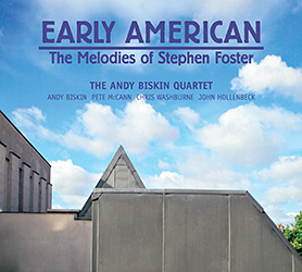 ANDY BISKIN - Early American: The Melodies of Stephen Foster cover 
