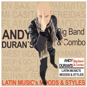 ANDY DURÁN - Latin Music's Moods & Styles cover 