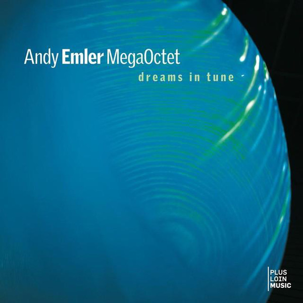 ANDY EMLER - Andy Emler MegaOctet : Dreams In Tune cover 