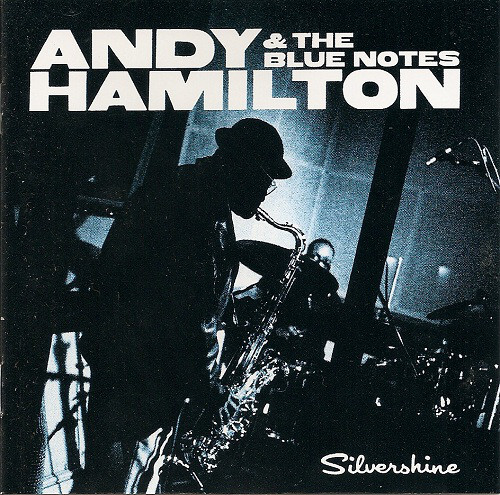 ANDY HAMILTON - Andy Hamilton & The Blue Notes ‎: Silvershine cover 