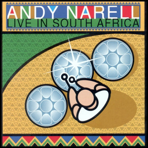 ANDY NARELL - Live in South Africa cover 