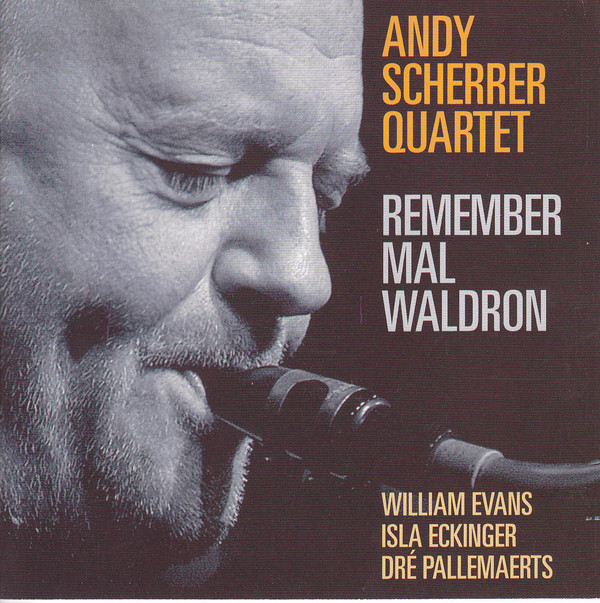 ANDY SCHERRER - Remember Mal Waldron cover 