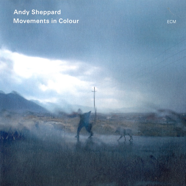 ANDY SHEPPARD - Movements in Colour cover 