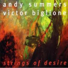 ANDY SUMMERS - Andy Summers / Victor Biglione ‎: Strings Of Desire cover 