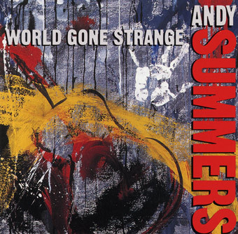 ANDY SUMMERS - World Gone Strange cover 