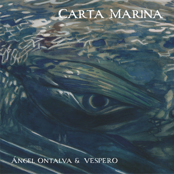 ÁNGEL ONTALVA - Ángel Ontalva & Vespero : Carta Marina cover 