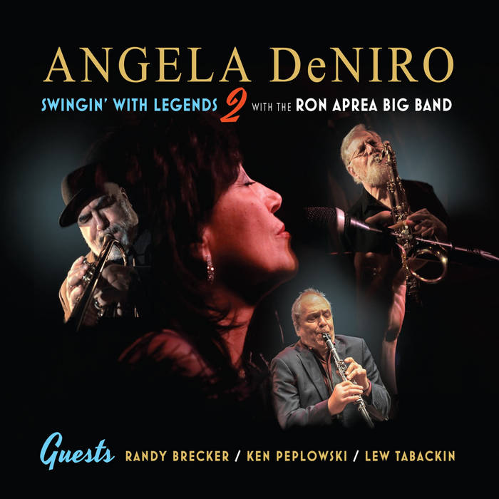 ANGELA DENIRO - Angela DeNiro With The Ron Aprea Big Band : Swingin' With Legends 2 cover 