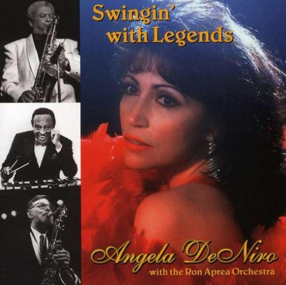 ANGELA DENIRO - Angela DeNiro With The Ron Aprea Orchestra : Swingin' With Legends cover 