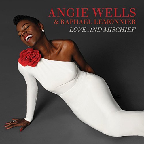ANGIE WELLS - Angie Wells & Raphael Lemonnier : Love and Mischief cover 