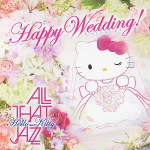 ANIME THAT JAZZ - ‎Happy Wedding! cover 