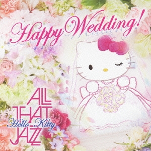 ANIME THAT JAZZ - ‎Happy Wedding! cover 
