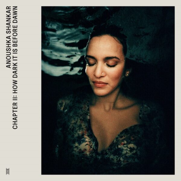 ANOUSHKA SHANKAR - Chapter II : How Dark It Is Before Dawn cover 