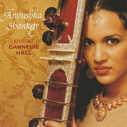 ANOUSHKA SHANKAR - Live at Carnegie Hall cover 